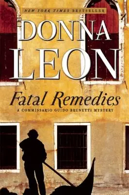 Osudové prostředky: Záhada komisaře Guida Brunettiho - Fatal Remedies: A Commissario Guido Brunetti Mystery