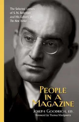 Lidé v časopise: N. Behrmana a jeho redaktorů v New Yorkeru - People in a Magazine: The Selected Letters of S. N. Behrman and His Editors at the New Yorker