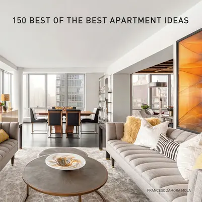 150 nejlepších z nejlepších nápadů na byt - 150 Best of the Best Apartment Ideas