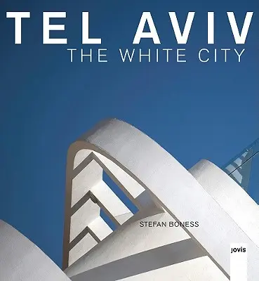 Tel Aviv: Bílé město - Tel Aviv: The White City