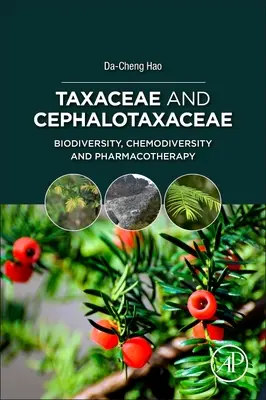 Taxaceae a Cephalotaxaceae: biodiverzita, chemodiverzita a farmakoterapie - Taxaceae and Cephalotaxaceae: Biodiversity, Chemodiversity, and Pharmacotherapy