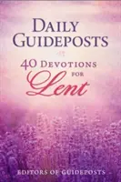 Denní průvodce: 40 pobožností pro postní dobu - Daily Guideposts: 40 Devotions for Lent