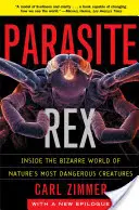Parazit Rex: Do bizarního světa nejnebezpečnějších tvorů přírody - Parasite Rex: Inside the Bizarre World of Nature's Most Dangerous Creatures