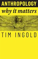 Antropologie: Proč na ní záleží - Anthropology: Why It Matters