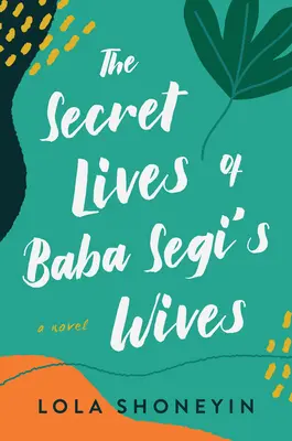 Tajné životy žen Baba Segiho - The Secret Lives of Baba Segi's Wives