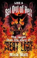 Jako netopýr z pekla: The Larger Than Life Story of Meat Loaf: The Bat Bat: The Big Than Life Story of Meat Loaf: The Big Than Life Story of Meat Loaf. - Like a Bat Out of Hell: The Larger Than Life Story of Meat Loaf