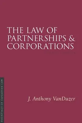 Právo obchodních společností a korporací, 4/E - The Law of Partnerships and Corporations, 4/E