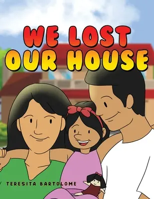 Přišli jsme o dům - We Lost Our House