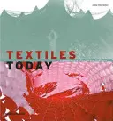 Textil dnes: A Global Survey of Trends and Traditions (Globální přehled trendů a tradic) - Textiles Today: A Global Survey of Trends and Traditions