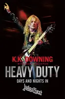 Heavy Duty - Dny a noci v Judas Priest - Heavy Duty - Days and Nights in Judas Priest