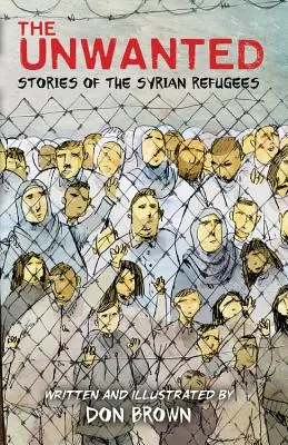 Nechtěné: Příběhy syrských uprchlíků - The Unwanted: Stories of the Syrian Refugees