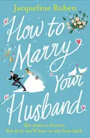 Jak si vzít manžela - veselá a srdceryvná romantická komedie - How to Marry Your Husband - A hilarious and heartwarming romantic comedy