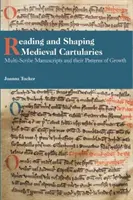 Čtení a utváření středověkých kartoték: Studie o nejstarších kartulářích glasgowské katedrály. - Reading and Shaping Medieval Cartularies: Multi-Scribe Manuscripts and Their Patterns of Growth. a Study of the Earliest Cartularies of Glasgow Cathed