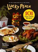 Lucky Peach představuje 101 snadných asijských receptů - první kuchařka kultovního časopisu o jídle - Lucky Peach Presents 101 Easy Asian Recipes - The First Cookbook from the Cult Food Magazine