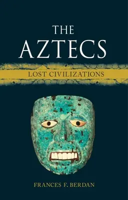 Aztékové: Ztracené civilizace - The Aztecs: Lost Civilizations