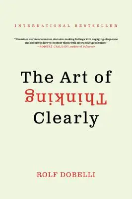 Umění myslet jasně - The Art of Thinking Clearly