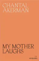 Moje matka se směje - My Mother Laughs