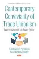Současná konvivialita odborového hnutí - pohledy z energetického sektoru - Contemporary Conviviality of Trade Unionism - Perspectives  from the Power Sector
