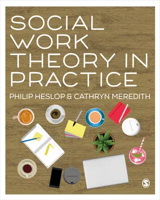 Teorie sociální práce v praxi - Social Work Theory in Practice