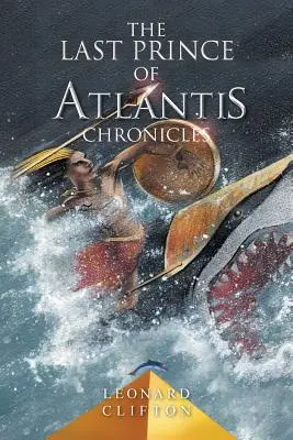 Kronika posledního prince Atlantidy - kniha 1 - Last Prince of Atlantis Chronicles - Book 1
