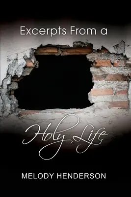 Úryvky ze svatého života - Excerpts From a Holy Life