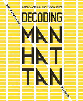 Dekódování Manhattanu: Ostrov schémat, map a grafiky - Decoding Manhattan: Island of Diagrams, Maps, and Graphics
