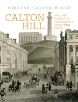 Calton Hill: A plány na třetí nové město v Edinburghu - Calton Hill: And the Plans for Edinburgh's Third New Town