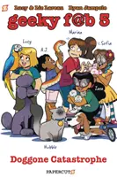 Geeky Fab 5 Vol. 3: DOGgone CATastrophe (Psí katastrofa) - Geeky Fab 5 Vol. 3: DOGgone CATastrophe