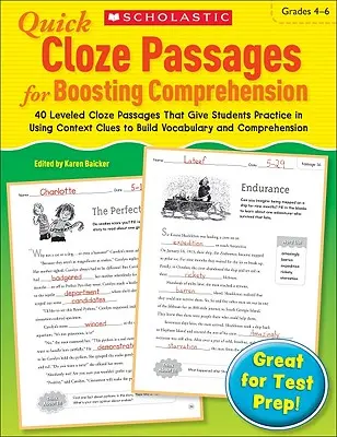 Quick Cloze Passages for Boosting Comprehension: Cloze Passages: Grades 4-6: 40 Levelled Cloze Passages That Give Students Practice in Using Context Clues to Build Voc - Quick Cloze Passages for Boosting Comprehension: Grades 4-6: 40 Leveled Cloze Passages That Give Students Practice in Using Context Clues to Build Voc