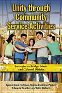 Jednota prostřednictvím komunitních aktivit: Strategie k překonání etnických a kulturních rozdílů - Unity Through Community Service Activities: Strategies to Bridge Ethnic and Cultural Divides