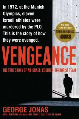 Pomsta: Pravdivý příběh izraelského protiteroristického týmu - Vengeance: The True Story of an Israeli Counter-Terrorist Team