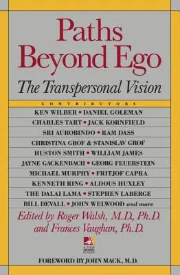 Cesty za hranice ega: transpersonální vize - Paths Beyond Ego: The Transpersonal Vision