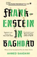 Frankenstein v Bagdádu - KRÁTKÝ SEZNAM CENY MAN BOOKER INTERNATIONAL PRIZE 2018 - Frankenstein in Baghdad - SHORTLISTED FOR THE MAN BOOKER INTERNATIONAL PRIZE 2018