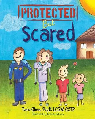 Chráněni, ale vystrašeni - Protected But Scared