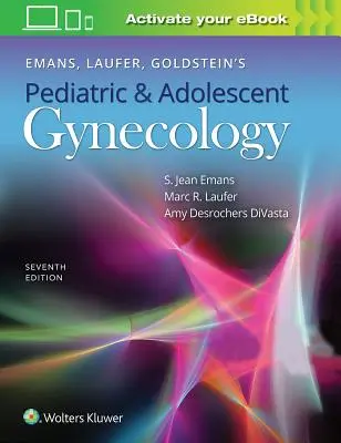 Emans, Laufer, Goldstein's Pediatric and Adolescent Gynecology (Dětská a dorostová gynekologie) - Emans, Laufer, Goldstein's Pediatric and Adolescent Gynecology