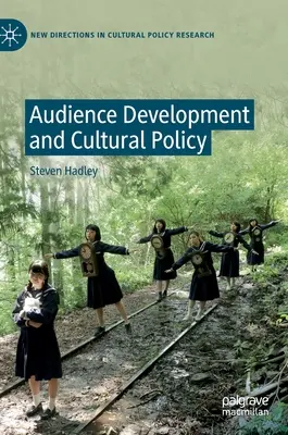 Rozvoj publika a kulturní politika - Audience Development and Cultural Policy