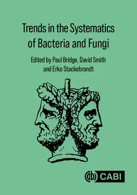 Trendy v systematice bakterií a hub - Trends in the Systematics of Bacteria and Fungi