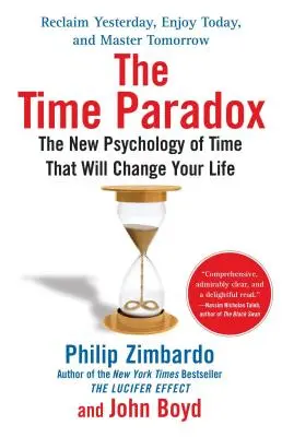 Paradox času: Nová psychologie času, která změní váš život - The Time Paradox: The New Psychology of Time That Will Change Your Life