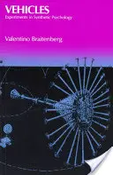 Vozidla: Jak na to, aby se člověk mohl naučit, jak na to, aby se mohl naučit, jak na to, aby se mohl naučit: Experimenty v syntetické psychologii - Vehicles: Experiments in Synthetic Psychology