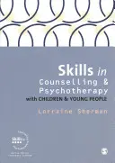 Dovednosti v poradenství a psychoterapii s dětmi a mládeží - Skills in Counselling and Psychotherapy with Children and Young People