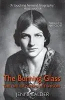 The Bruning Glass: Život Naomi Mitchisonové - The Bruning Glass: The Life of Naomi Mitchison