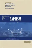 Porozumění čtyřem názorům na křest - Understanding Four Views on Baptism