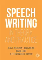 Psaní projevů v teorii a praxi - Speechwriting in Theory and Practice