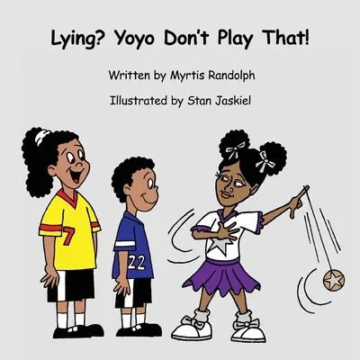 Lhaní? Jojo, na to si nehraj - Lying? Yoyo Don't Play That
