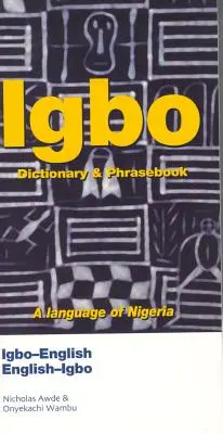 Igbo-angličtina/angličtina-Igbo slovník a frázový slovník - Igbo-English/English-Igbo Dictionary & Phrasebook