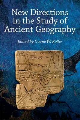 Nové směry ve studiu antické geografie - New Directions in the Study of Ancient Geography
