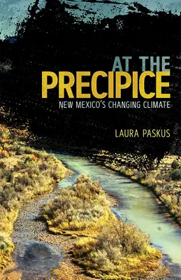 Na okraji srážek: Měnící se klima Nového Mexika - At the Precipice: New Mexico's Changing Climate