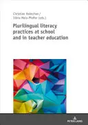 Praktiky vícejazyčné gramotnosti ve škole a ve vzdělávání učitelů - Plurilingual Literacy Practices at School and in Teacher Education