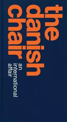Dánská židle: Mezinárodní záležitost - The Danish Chair: An International Affair