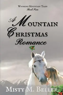 Horská vánoční romance - A Mountain Christmas Romance